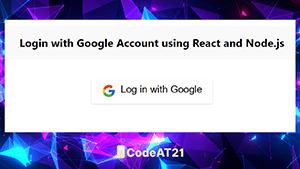 Login with Google Account using React and Node.js